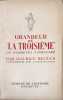 Grandeur de "La Troisi&egrave;me". Maurice Reclus