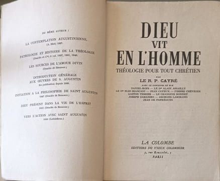 Dieu vit en l'homme. Le R. P. Cayré