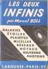 Les deux infinis galaxies &eacute;toiles plan&egrave;tes micelles r&eacute;seaux noyaux neutrons photons. Marcel Boll