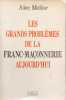 Les grands probl&egrave;mes de la franc-ma&ccedil;onnerie aujourd'hui. Alec Mellor