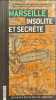 Marseille insolite et secr&egrave;te. Desurmont El&eacute;onore  Cassely Jean-Pierre  Mathieu Geoffroy