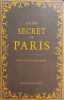 Guide secret de Paris. Gast Ren&eacute;  Rateau Guillaume