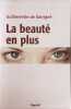 La Beaut&eacute; en plus. Guillemette De Sairign&eacute;