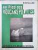 Au pied des volcans polaires notes d'un voyage aux Foero&euml; &agrave; Jan Mayen et en Islande. R. Chevallier