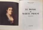 Le monde de Marcel Proust. Andr&eacute; Maurois