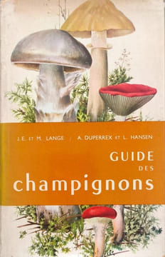 Guide des champignons. J.E. et M. Lange / A. Duperrex et L. Hansen