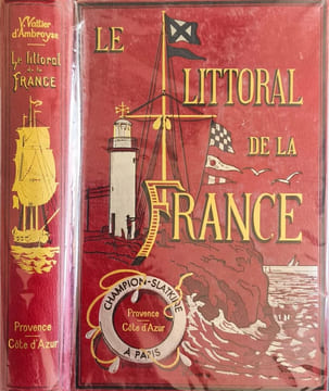 Le littoral de la France Côtes provençales de Marseille à la frontière d'Italie. Valentine Vattier d'Ambroyse