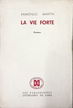 La vie forte EO numérotée 28 dédicacé par l'auteur. Raimondo Martin