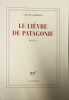 Le li&egrave;vre de Patagonie. Claude Lanzmann
