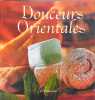 Douceurs Orientales. C&ocirc;te Isabelle Walter Val&eacute;rie Syren Jean-Luc