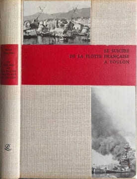 Le suicide de la flotte française à Toulon. Henri Noguères