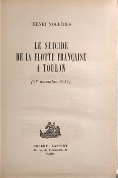 Le suicide de la flotte française à Toulon. Henri Noguères