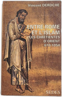 Entre Rome et l'Islam : les chrétiennes d'Orient (610-1054)