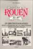 Histoire de Rouen 1850-1900 en 500 photographies. Guy Pessiot