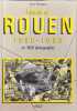 Histoire de Rouen 1958-1983 en 1000 photographies. Guy Pessiots