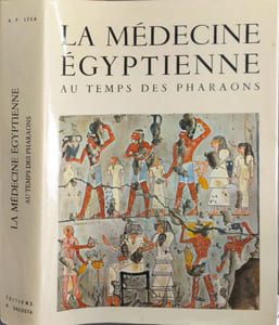 La médecine égyptienne au temps des pharaons - numéroté 4076/5000