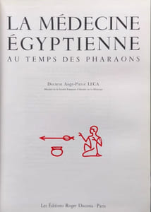 La médecine égyptienne au temps des pharaons - numéroté 4076/5000