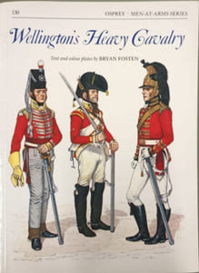 Wellington's Heavy Cavalry (Men-at-arms Band 130)