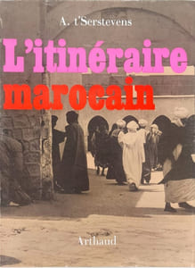 L'itinéraire marocain ( 47 dessins et croquis 80 photographies dont 75 de l'auteur)