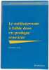 Le m&eacute;thotrexate &agrave; faible dose en pratique courante. Fr&eacute;d&eacute;ric Liot&eacute;