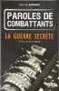 Paroles de combattants : La guerre secr&egrave;te. Paterson Michael  Vanderschueren Anne