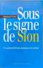Sous le signe de Sion : L'antis&eacute;mitisme nouveau est arriv&eacute;. Rapha&euml;l Dra&iuml;