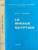 Le mirage &eacute;gyptien. Christian Froidefond