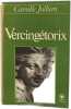 Vercing&eacute;torix. Camille Jullian