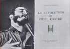 La R&eacute;volution de Fidel Castro. Yves Guilbert
