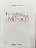 La l&eacute;gende du cin&eacute;ma &agrave; Monaco. Servat Henry-Jean  Albert de Monaco