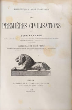 Les premières civilisations( 443 figures). Gustave Le Bon
