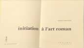 Initiation a l'art roman. Leriche-Andrieu Fran&ccedil;oise