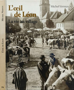 L'oeil de Léon: La vie au village. Vernus Michel