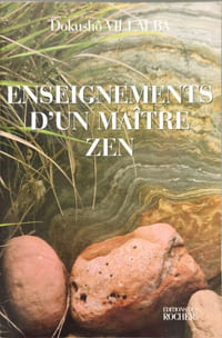 Les enseignements d'un maître zen: Au fil du présent éternel