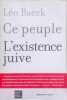 Ce peuple - L'existence juive: L'existence juive. Baeck L&eacute;o  Kahn Jean  Hayoun Maurice-Ruben