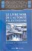 Le livre noir de l'autorit&eacute; palestinienne. Catherine Leuchter   Shmuel Trigano
