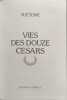 Vies des douze C&eacute;sars. Su&eacute;tone