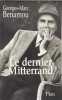 Le dernier Mitterrand. Benamou Georges-Marc