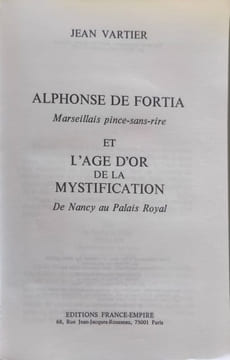 Alphonse De Fortia et l'âge d'or de la mystification. Jean VARTIER
