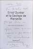 Ernst Dunker Et La Gestapo De Marseille - d&eacute;dicac&eacute; par l'auteur. Balique Nicolas  Biaggi Vladimir  Martel Andr&eacute;