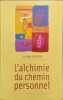 L'alchimie du chemin personnel. Liliane Reuter