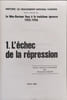 Histoire du mouvement national tunisien. Documents XIII. Le N&eacute;o-Destour face &agrave; la troisi&egrave;me &eacute;preuve 1952-1956. 1. L'&eacute;chec de la r&eacute;pression. Collectif