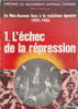 Histoire du mouvement national tunisien. Documents XIII. Le N&eacute;o-Destour face &agrave; la troisi&egrave;me &eacute;preuve 1952-1956. 1. L'&eacute;chec de la r&eacute;pression. Collectif