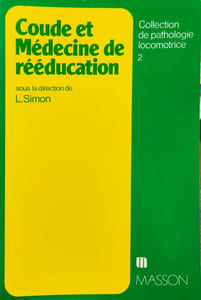 Coude et médecine de rééducation - dans la collection de Pathologie locomotrice