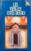 LES VIEILLES CITES RUSSES (OLD RUSSIAN CITIES). Alexandre Milovski