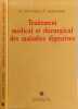 Traitement m&eacute;dical et chirurgical des maladies digestives. Huguier Michel Bernades Pierre Benhamou Jean-Pierre Matuchansky Claude