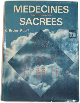 Medecines traditionnelles sacrees. C. Brelet-Rueff