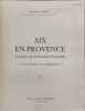 Aix en provence a travers la litterature francaise / tome 2 : de la chronique &agrave; la transfiguration. Marcelle CHIRAC