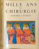 Mille ans de chirurgie en occident : V - XV si&egrave;cles - EO Num&eacute;rot&eacute;e 167/3000. Pierre HUARD  Mirko Dražen GRMEK