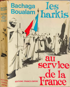 Bachaga Boualam Les harkis au service de la France - dédicacé par l'auteur